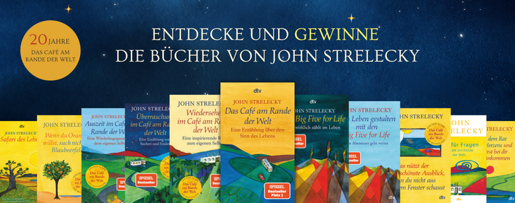 Werbebanner des dtv-Verlags vor einem dunkelblauen Sternenhimmel. Links ein goldener Kreis mit der Aufschrift „20 Jahre – Das Café am Rande der Welt". In der Bildmitte der Schriftzug: „Entdecke und gewinne die Bücher von John Strelecky" (das Wort „gewinne" ist golden hervorgehoben). Im unteren Bereich sind etwa zehn Buchcover von John Strelecky nebeneinander aufgereiht, darunter „Das Café am Rande der Welt", „Big Five for Life", „Leben gestalten mit den Big Five for Life" und weitere Titel. Mehrere Bücher tragen das „Spiegel Bestseller"-Siegel, eines davon „Spiegel Bestseller Platz 1". Die Cover zeigen farbenfrohe Illustrationen mit Naturmotiven.