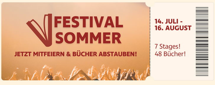 Banner im Ticket-Design: Auf der linken Seite ist vor einem warmen, orangefarbenen Hintergrund mit jubelnder Festivalmenge der Schriftzug „Festival Sommer" in großen, dunkelroten Buchstaben zu sehen, daneben ein stilisiertes Buch-Logo. Darunter steht der Aufruf: „Jetzt mitfeiern & Bücher abstauben!" Die rechte Seite des Tickets zeigt auf weißem Grund die Aktionsdaten: „14. Juli – 16. August", sowie „7 Stages! 48 Bücher!" – ergänzt durch einen Barcode.