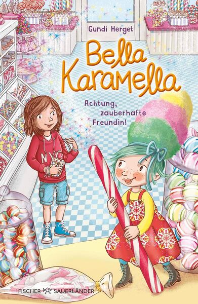 Cover für Bella Karamella – Achtung, zauberhafte Freundin!