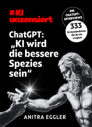 KI unzensiert: Die ChatGPT-Interviews