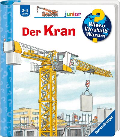 Cover für Wieso? Weshalb? Warum? junior – Der Kran