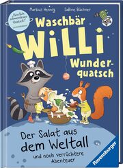 Cover für Waschbär Willi Wunderquatsch - Der Salat aus dem Weltall und noch verrücktere Abenteuer