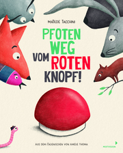 Pfoten weg vom roten Knopf!
