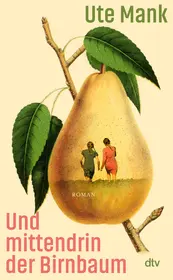 Cover für Und mittendrin der Birnbaum