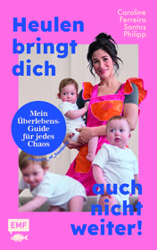 Cover für Heulen bringt dich auch nicht weiter!
