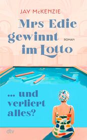 Cover für Mrs Edie gewinnt im Lotto ... und verliert alles?