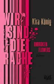 Cover für Unbroken Flowers − Wir sind die Rache