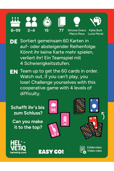 Rückseite der Spielschachtel auf grünem Hintergrund mit farbigen Rahmen in Rot, Blau und Gelb. Oben Piktogramme mit Spielinfos: Alter 8–99, 2–4 Spieler, 15 Minuten Spielzeit, 77 Karten; Autoren Simona Greco und Marco Rava, Illustratorin Katie Burk und Lucie Morat. Darunter die Spielbeschreibung auf Deutsch und Englisch: Gemeinsam 60 Karten in auf- oder absteigender Reihenfolge sortieren – wer keine Karte mehr spielen kann, verliert. Kooperatives Spiel mit 4 Schwierigkeitsstufen. Unten Illustrationen von Spielkarten sowie die Slogans „Schafft ihr's bis zum Schluss?" / „Can you make it to the top?". Logo des Verlags Helvetiq und der Hinweis „Easy Go!".