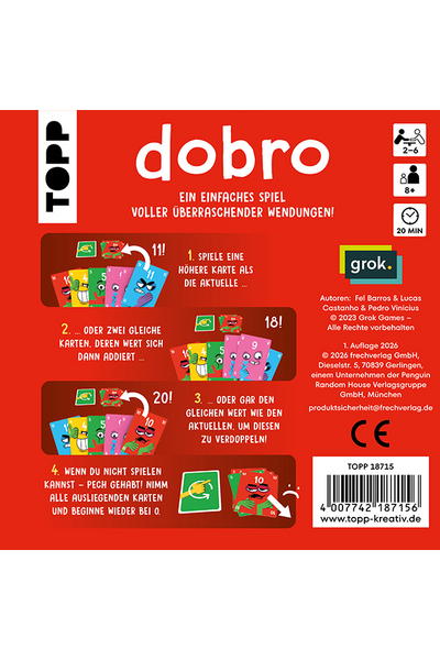 Rückseite der Spielschachtel von „dobro" (TOPP Verlag) auf rotem Hintergrund. Oben der Spieltitel, darunter der Slogan „Ein einfaches Spiel voller überraschender Wendungen!" sowie Symbole für 2–6 Spieler, ab 8 Jahren und ca. 20 Minuten Spielzeit. In vier illustrierten Schritten werden die Spielregeln erklärt: 1. Eine höhere Karte spielen. 2. Zwei gleiche Karten kombinieren, deren Werte sich addieren. 3. Eine Karte mit gleichem Wert legen, um diesen zu verdoppeln. 4. Wer nicht spielen kann, nimmt alle ausliegenden Karten und beginnt bei 0. Die Karten zeigen bunte Monster-Charaktere mit Zahlen.