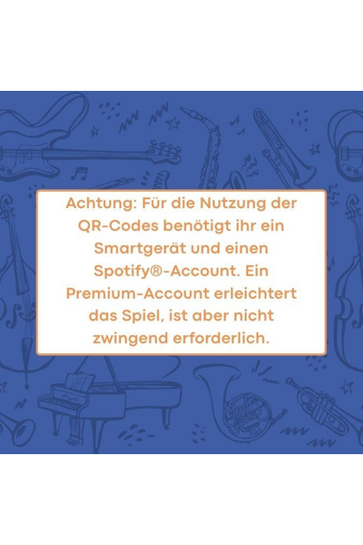 Hinweistext auf blauem Hintergrund mit Musikinstrumenten-Muster, eingerahmt in einem weißen Kasten mit orangefarbenem Rand. Text in Orange: „Achtung: Für die Nutzung der QR-Codes benötigt ihr ein Smartgerät und einen Spotify®-Account. Ein Premium-Account erleichtert das Spiel, ist aber nicht zwingend erforderlich."